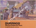 Durango - Always a Railroad Town by DORMAN, Richard L.